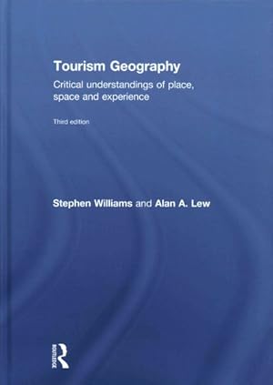 Imagen del vendedor de Tourism Geography : Critical Understandings of Place, Space and Experience a la venta por GreatBookPricesUK