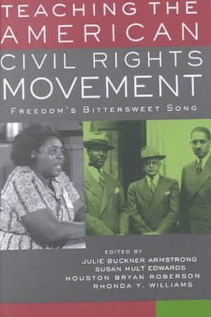 Imagen del vendedor de Teaching the American Civil Rights Movement : Freedom's Bittersweet Song a la venta por GreatBookPricesUK