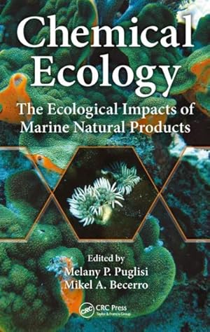 Seller image for Chemical Ecology : The Ecological Impacts of Marine Natural Products for sale by GreatBookPricesUK