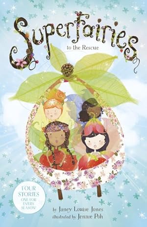 Seller image for Superfairies to the Rescue : Sonny the Daring Squirrel / Farrah the Shy Fawn / the Copper Queen / the Snow Fairy for sale by GreatBookPricesUK