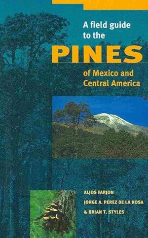 Imagen del vendedor de Field Guide to the Pines of Mexico and Central America a la venta por GreatBookPricesUK