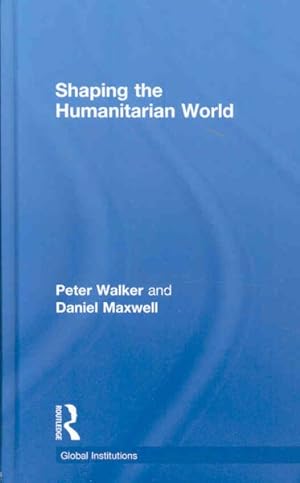 Seller image for Shaping the Humanitarian World for sale by GreatBookPricesUK