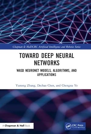 Seller image for Toward Deep Neural Networks : WASD Neuronet Models, Algorithms, and Applications for sale by GreatBookPricesUK