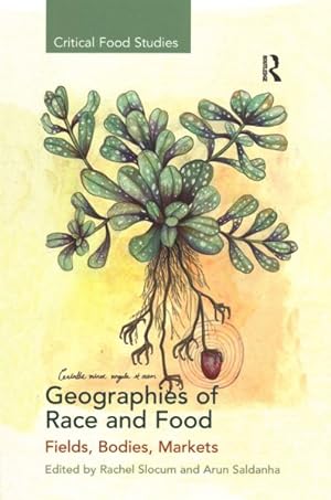 Image du vendeur pour Geographies of Race and Food : Fields, Bodies, Markets mis en vente par GreatBookPricesUK