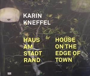 Bild des Verkufers fr Karin Kneffel: Haus am Stadtrand   House on the edge of town. Hrsg. v. Martin Hentschel. zum Verkauf von Fundus-Online GbR Borkert Schwarz Zerfa