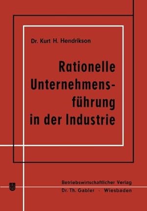 Imagen del vendedor de Rationelle Unternehmensfuhrung in Der Industrie (German Edition) by H. Hendrikson, Kurt [Paperback ] a la venta por booksXpress