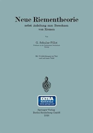 Immagine del venditore per Neue Riementheorie: nebst Anleitung zum Berechnen von Riemen (German Edition) by Schulze-Pillot-Ziemen, Rainer [Paperback ] venduto da booksXpress