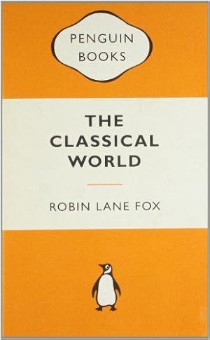 Imagen del vendedor de The Classical World: An Epic History of Greece and Rome (Popular Penguins) a la venta por WeBuyBooks 2