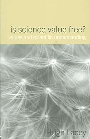 Bild des Verkufers fr Is Science Value Free? : Values And Scientific Understanding zum Verkauf von GreatBookPricesUK