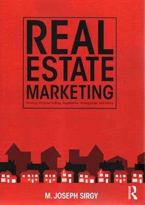 Imagen del vendedor de Real Estate Marketing : Strategy, Personal Selling, Negotiation, Management, and Ethics a la venta por GreatBookPricesUK