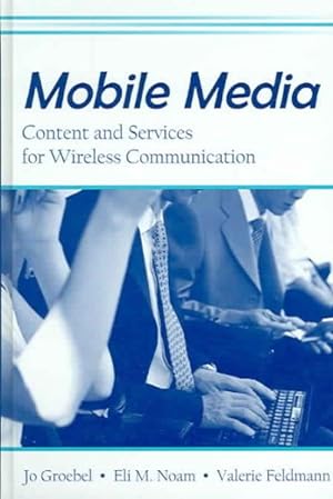 Seller image for Mobile Media : Content And Servies for Wireless Communcations for sale by GreatBookPricesUK