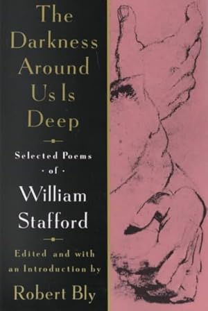 Seller image for Darkness Around Us Is Deep : Selected Poems of William Stafford for sale by GreatBookPricesUK