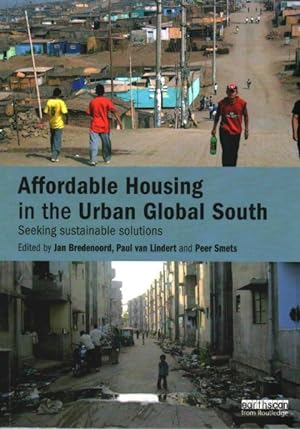 Immagine del venditore per Affordable Housing in the Urban Global South : Seeking Sustainable Solutions venduto da GreatBookPricesUK