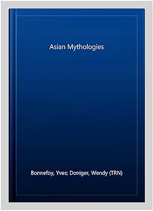 Bild des Verkufers fr Asian Mythologies zum Verkauf von GreatBookPricesUK