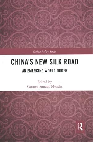 Seller image for China's New Silk Road : An Emerging World Order for sale by GreatBookPricesUK