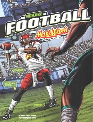 Seller image for Science of Football With Max Axiom, Super Scientist for sale by GreatBookPricesUK