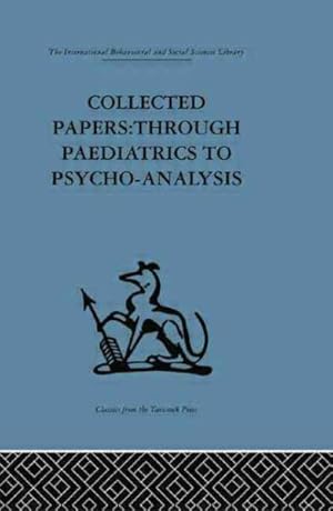 Seller image for Collected Papers : Through Paediatrics to Psychoanalysis for sale by GreatBookPricesUK