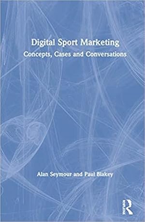 Immagine del venditore per Digital Sport Marketing : Concepts, Cases and Conversations venduto da GreatBookPricesUK