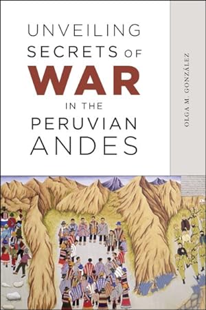 Imagen del vendedor de Unveiling Secrets of War in the Peruvian Andes a la venta por GreatBookPricesUK