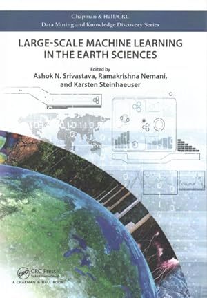 Seller image for Large-Scale Machine Learning in the Earth Sciences for sale by GreatBookPricesUK