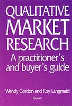 Seller image for Qualitative Market Research : A Practitioner's and Buyer's Guide for sale by GreatBookPricesUK