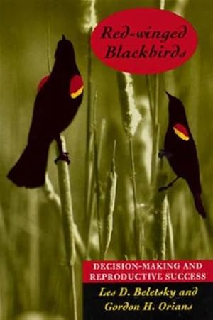 Imagen del vendedor de Red-Winged Blackbirds : Decision-Making and Reproductive Success a la venta por GreatBookPricesUK
