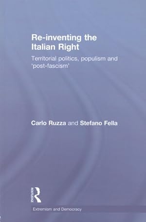Seller image for Re-Inventing the Italian Right : Territorial Politics, Populism and 'Post-Fascism' for sale by GreatBookPricesUK