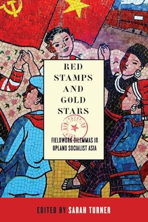 Immagine del venditore per Red Stamps and Gold Stars : Fieldwork Dilemmas in Upland Socialist Asia venduto da GreatBookPricesUK