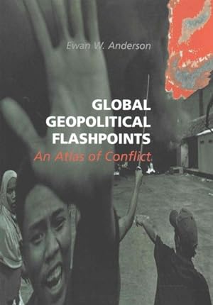 Seller image for Global Geopolitical Flashpoints : An Atlas of Conflict for sale by GreatBookPricesUK