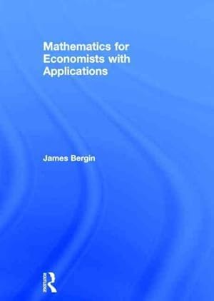 Seller image for Mathematics for Economists With Applications for sale by GreatBookPricesUK