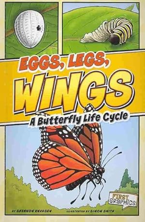 Image du vendeur pour Eggs, Legs, Wings : A Butterfly Life Cycle mis en vente par GreatBookPricesUK