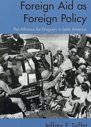 Seller image for Foreign Aid As Foreign Policy : The Alliance for Progress in Latin America for sale by GreatBookPricesUK