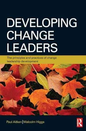Immagine del venditore per Developing Change Leaders : The Principles and Practices of Change Leadership Development venduto da GreatBookPricesUK