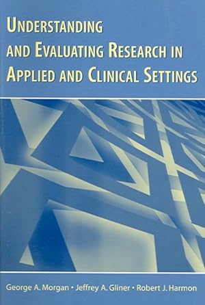 Seller image for Understanding And Evaluating Research in Applied and Clinical Settings for sale by GreatBookPricesUK
