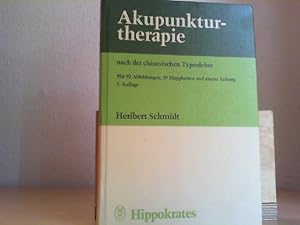 Akupunkturtherapie nach der chinesischen Typenlehre. Heribert Schmidt