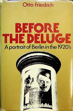Bild des Verkufers fr Before the Deluge: A Portrait of Berlin in the 1920's zum Verkauf von Adventures Underground