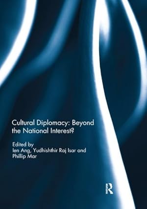 Seller image for Cultural Diplomacy : Beyond the National Interest? for sale by GreatBookPricesUK