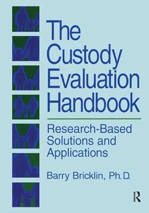 Seller image for Custody Evaluation Handbook : Research Based Solutions & Applications for sale by GreatBookPricesUK