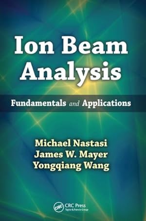 Immagine del venditore per Ion Beam Analysis : Fundamentals and Applications venduto da GreatBookPricesUK