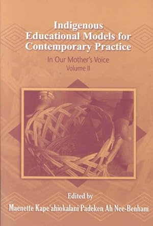 Seller image for Indigenous Educational Models for Contemporary Practice : In Our Mother's Voice for sale by GreatBookPricesUK