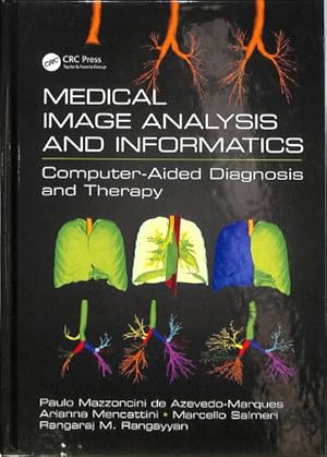Seller image for Medical Image Analysis and Informatics : Computer-Aided Diagnosis and Therapy for sale by GreatBookPricesUK
