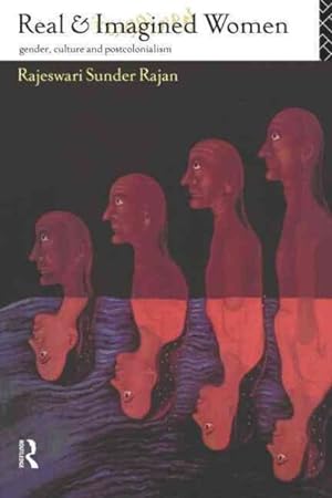 Imagen del vendedor de Real and Imagined Women : Gender, Culture and Postcolonialism a la venta por GreatBookPricesUK