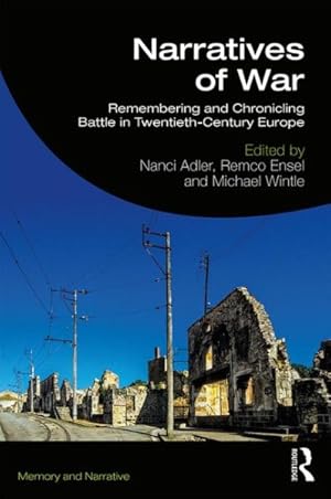 Imagen del vendedor de Narratives of War : Remembering and Chronicling Battle in Twentieth-Century Europe a la venta por GreatBookPricesUK