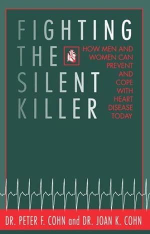 Seller image for Fighting the Silent Killer : How Men and Women Can Prevent and Cope With Heart Disease Today for sale by GreatBookPricesUK