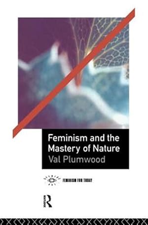 Immagine del venditore per Feminism and the Mastery of Nature venduto da GreatBookPricesUK