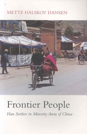 Immagine del venditore per Frontier People : Han Settlers in Minority Areas of China venduto da GreatBookPricesUK