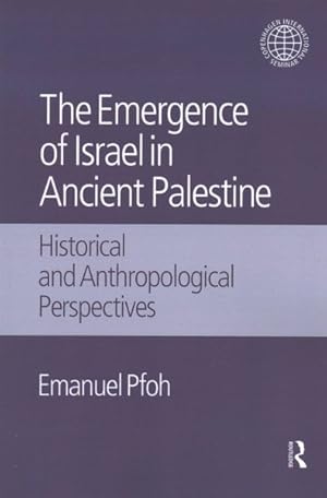 Image du vendeur pour Emergence of Israel in Ancient Palestine : Historical and Anthropological Perspectives mis en vente par GreatBookPricesUK