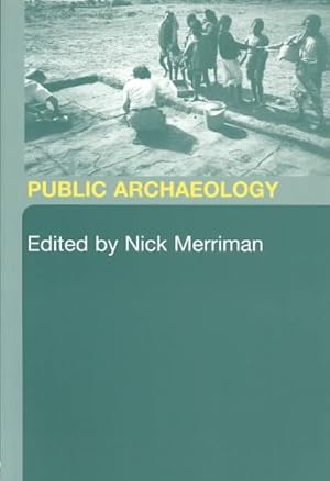 Image du vendeur pour Public Archaeology mis en vente par GreatBookPricesUK