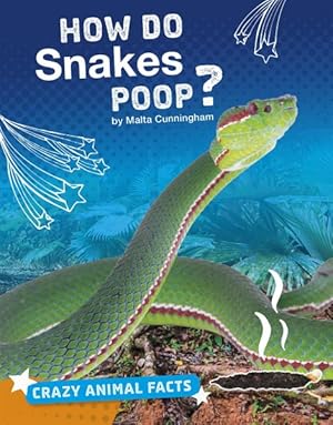 Seller image for How Do Snakes Poop? for sale by GreatBookPricesUK