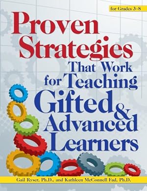 Seller image for Proven Strategies That Work for Teaching Gifted & Advanced Learners for Grades 3-8 for sale by GreatBookPricesUK